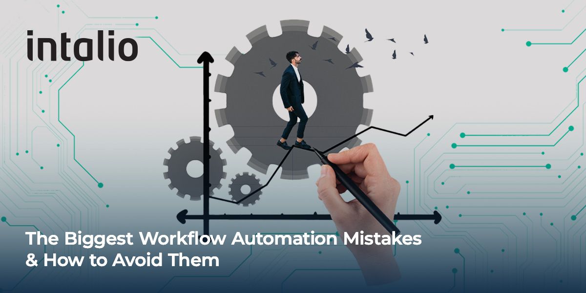 The Biggest Workflow Automation Mistakes & How to Avoid Them Intalio